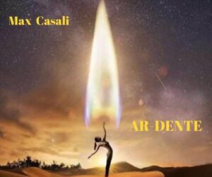 “AR-DENTE” il nuovo album di Max Casali